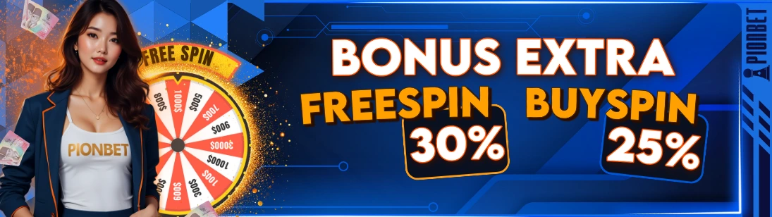 BONUS EXTRA FREESPIN 30% DAN BUYSPIN 25%